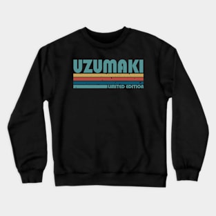 Proud Limited Edition Uzumaki Name Personalized Retro Styles Crewneck Sweatshirt